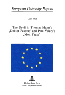 The Devil in Thomas Mann's �Doktor Faustus� and Paul Val�ry's �Mon Faust�