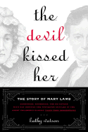 The Devil Kissed Her
