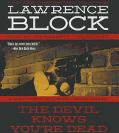 The Devil Knows You're Dead: A Matthew Scudder Crime Novel