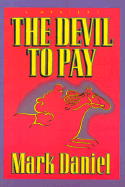 The Devil to Pay - Daniel, Mark