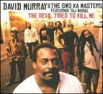 The Devil Tried to Kill Me [Bonus Tracks]