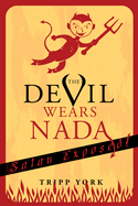 The Devil Wears NADA: Satan Exposed