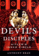 The Devil's Disciples: Hitler's Inner Circle