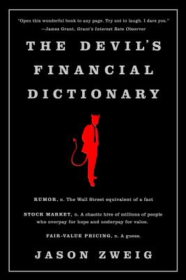 The Devil's Financial Dictionary - Zweig, Jason