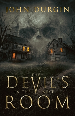 The Devil's In The Next Room - Durgin, John