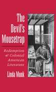 The Devil's Mousetrap: Redemption and Colonial American Literature