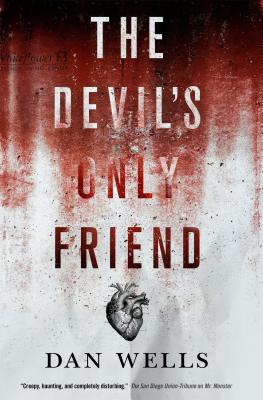 The Devil's Only Friend - Wells, Dan