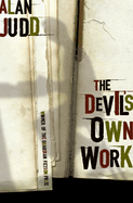 The Devil's Own Work