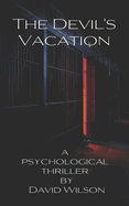 The Devil's Vacation: A Psychological Thriller