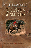 The Devil's Winchester: Lou Prophet, Bounty Hunter