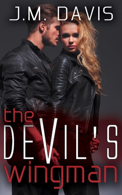 The Devil's Wingman - Davis, J M