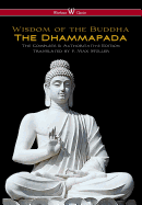 The Dhammapada (Wisehouse Classics - The Complete & Authoritative Edition)