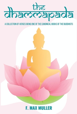 The Dhammapada - Muller, F Max