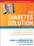 The Diabetes Solution: How to Control Type 2 Diabetes and Reverse Prediabetes Using Simple Diet and Lifestyle Changes