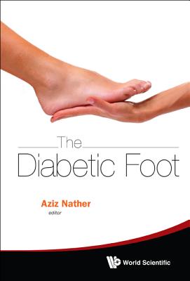 The Diabetic Foot - Nather, Abdul Aziz (Editor)