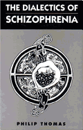The Dialectics of Schizophrenia