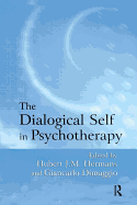 The Dialogical Self in Psychotherapy: An Introduction