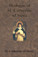 The Dialogue of St. Catherine of Siena