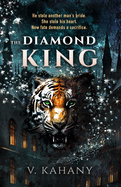 The Diamond King: A Tale of Love, Hate, and Diamonds