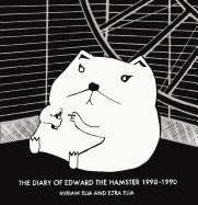 The Diary of Edward the Hamster, 1990-1990