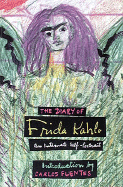 The Diary of Frida Kahlo: An Intimate Self-Portrait