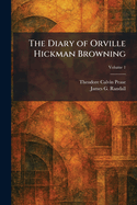 The Diary of Orville Hickman Browning