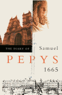 The Diary Of Samuel Pepys 1665