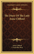 The Diary of the Lady Anne Clifford