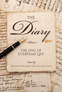 The Diary: The Epic of Everyday Life (Revised)