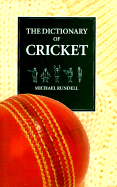 The Dictionary of Cricket