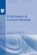 The Dictionary of Cultural Theorists