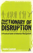 The Dictionary of Disruption: A Practical Guide to Behaviour Management