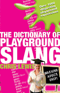 The Dictionary of Playground Slang