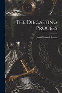 The diecasting process