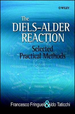 The Diels-Alder Reaction: Selected Practical Methods - Fringuelli, Francesco, and Taticchi, Aldo