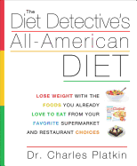 The Diet Detective's All-American Diet