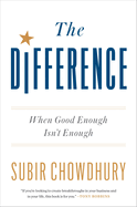 The Difference: When Good Enough Isn't Enough