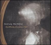 The Difficulty of Crossing a Field - Beverly O'Regan Thiele (vocals); Brandon Coleman (bass); Christopher Burchett (vocals); Cree Carrico (vocals);...