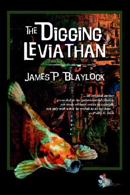 The Digging Leviathan - Blaylock, James P