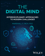 The Digital Mind: Interdisciplinary Approaches to Modern Challenges