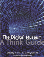 The Digital Museum: A Think Guide