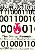 The Digital Phoenix: An Anthology of Changing Ideas