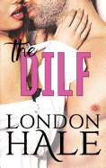 The Dilf: Experience Counts: A May-December Romance
