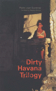 The Dirty Trilogy of Havana