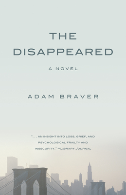 The Disappeared - Braver, Adam