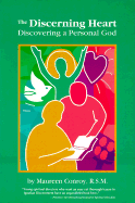 The Discerning Heart: Discovering a Personal God