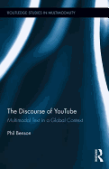 The Discourse of YouTube: Multimodal Text in a Global Context