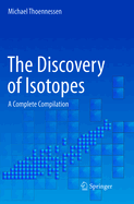 The Discovery of Isotopes: A Complete Compilation