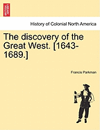 The Discovery of the Great West. [1643-1689.]