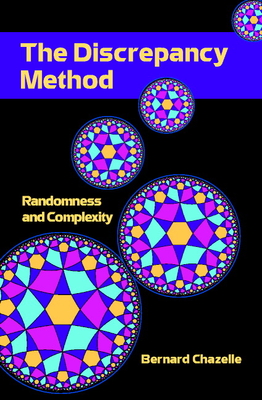 The Discrepancy Method: Randomness and Complexity - Chazelle, Bernard